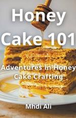 Honey Cake 101