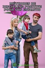 Méthodes De Discipline Positive Pour Vos enfants