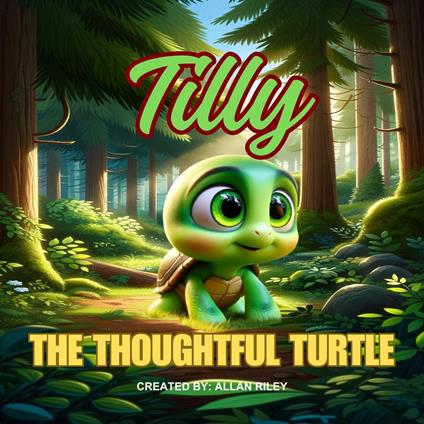Tilly The Thoughtful Turtle - Allan Riley - ebook