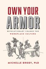 Own Your Armor: Revolutionary Change for Workplace Culture
