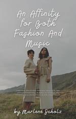 An Affinity for Both Fashion And Music