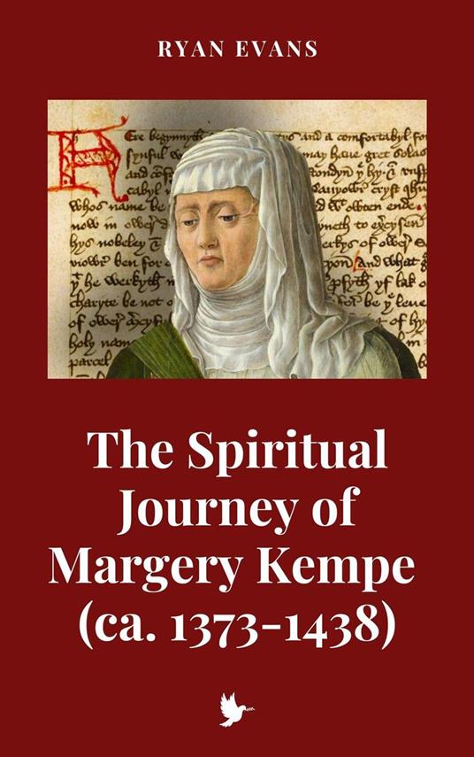 The Spiritual Journey of Margery Kempe (ca. 1373-1438) - Anthony Fraser - ebook