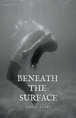 Beneath The Surface - Emily Klepp - cover