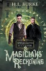 Spellsmith & Carver: Magicians' Reckoning