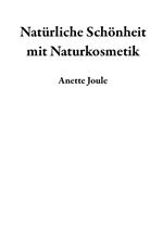 Natürliche Schönheit mit Naturkosmetik