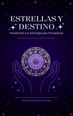 Estrellas y Destino Introducción a la Astrología para Principiantes
