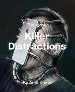 Killer Distractions