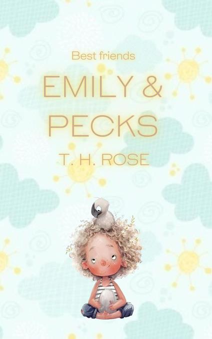 Emily & Pecks - T. H. ROSE - ebook