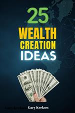 25 Wealth Creation Ideas