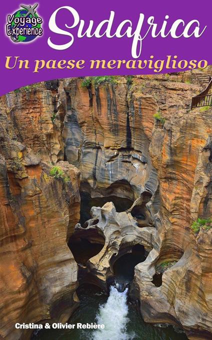 Sudafrica, un Paese Meraviglioso - Cristina Rebiere - ebook