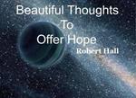 Beautiful Thoughts To Offer Hope
