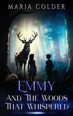 Emmy And The Woods That Whispered