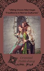 “Viking Vows Marriage Traditions in Norse Cultures”