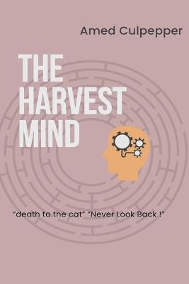 The Mind's Harvest - E K Amedzo Culpepper - cover