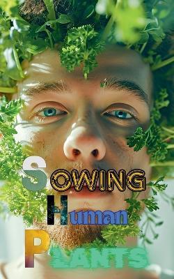 Sowing Human Plants - Willianinnovador - cover