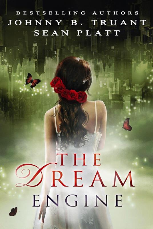 The Dream Engine - Johnny B. Truant,Sean Platt - ebook
