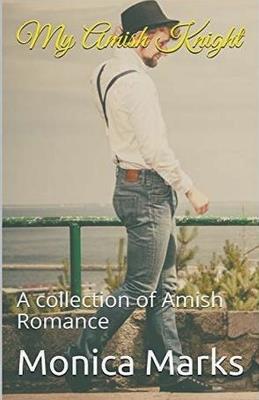 My Amish Knight - Monica Marks - cover
