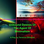Unbound Desires or The Agent Of Minimalism