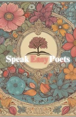 Speak Easy Poets - Annette Hope Billings,Carlos Velez,Diane Silver - cover