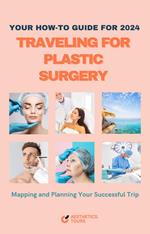 Traveling For Plastic Surgery 2024
