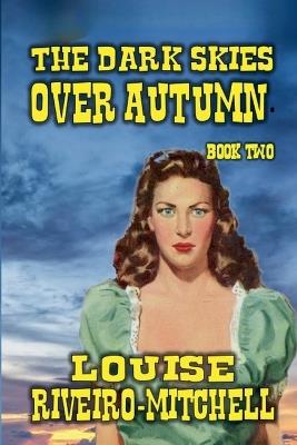 The Dark Skies Over Autumn - Louise Riveiro-Mitchell - cover