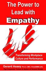 The Power to Lead with Empathy: Transforming Workplace Culture and Performance