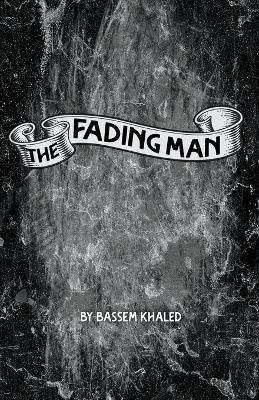 The Fading Man - Bassem Khaled - cover