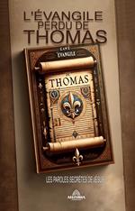 L'évangile Perdu de Thomas - Les Paroles Secrètes de Jésus