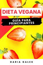Dieta Vegana: Guía para Principiantes