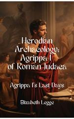 Agrippa I's Last Days
