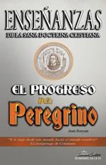 Enseñanzas de la Sana Doctrina Cristiana: El Progreso del Peregrino