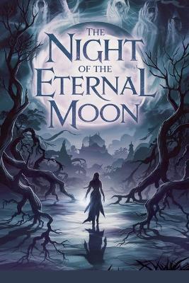 The Night of the Eternal Moon - Patrick William Lee - cover