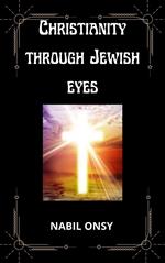 Christianity Through Jewish Eyes