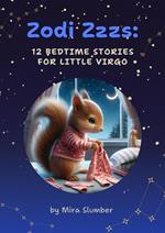 Zodi Zzzs: 12 Bedtime Stories for Little Virgo