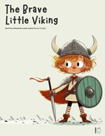 The Brave Little Viking And Other Bilingual Norwegian-English Stories for Kids