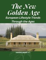 The New Golden Age: European Lifestyle Trends Through the Ages