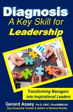 Diagnosis: A Key Skill for Leadership (Transforming Managers into Inspirational Leaders)