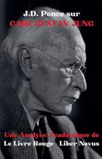 J.D. Ponce sur Carl Gustav Jung: Une Analyse Acad?mique de Le Livre Rouge - Liber Novus
