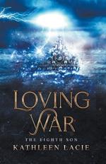 Loving War