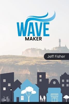 Wave Maker - Jeff Fisher - cover