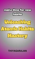 Unleashing Atomic Habits Mastery/????? ?????? ??? ????? ???? ????