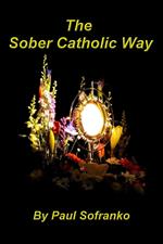 The Sober Catholic Way