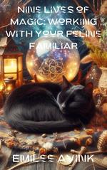 Description for Nine Lives of Magic: Working with Your Feline Familiar