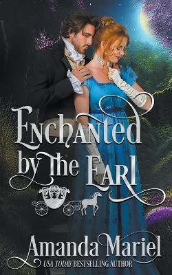 Enchanted by the Earl - Amanda Mariel - cover