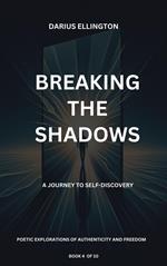 Breaking The Shadows A Journey To Self-Discovery