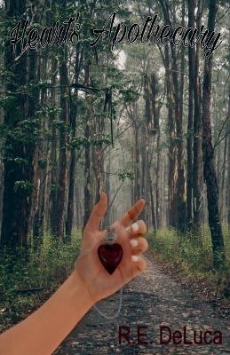 Heart's Apothecary - R E DeLuca - cover