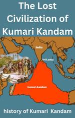The Lost Civilization of Kumari Kandam