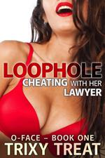 Loophole - Cheating With Her Lawyer