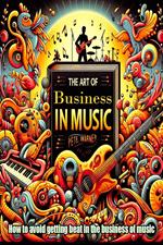 The Art of Business in Music
