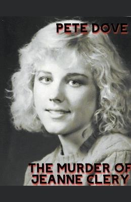 The Murder of Jeanne Clery - Pete Dove - cover